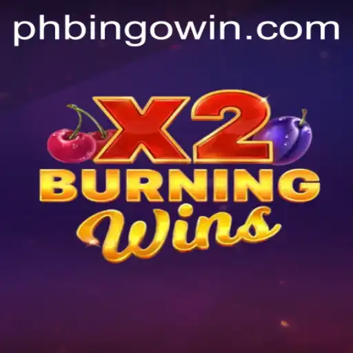 Unveiling the Thrills of BurningWinsX2: A Comprehensive Guide with phbingo